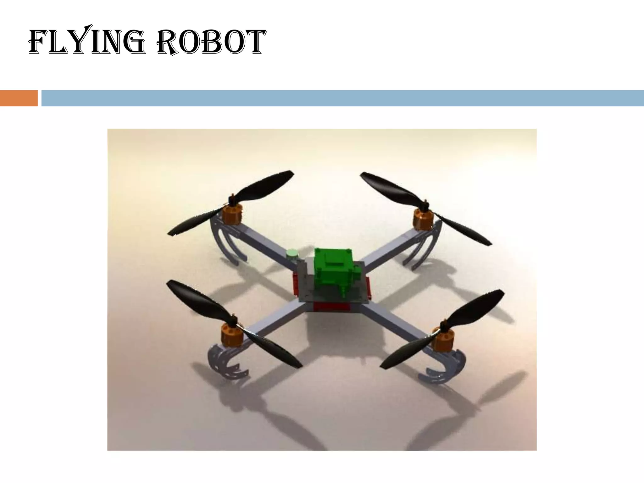 FLYING ROBOT
 