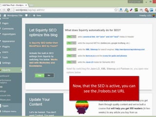 Now, that the SEO is active, you can
see the /robots.txt URL
 