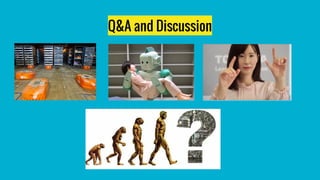 Q&A and Discussion
 