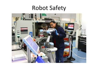 Robot Safety
 