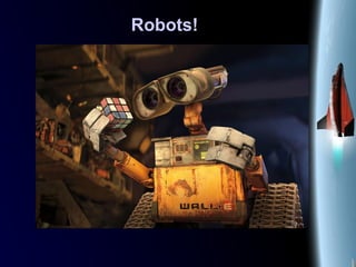 Robots!
 