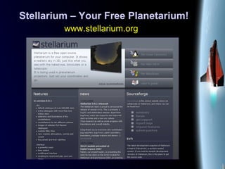 Stellarium – Your Free Planetarium!
www.stellarium.org
 