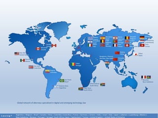 L e x i n g ?
Argentina | Belgium | Brazil | Canada | China | Colombia |Costa Rica | France | Germany | Greece | India | Israel | Italy | Japan | Lebanon | Luxemburg | Mexico |
New-Caledonia | Norway | Portugal | Senegal| South Africa| Spain | Switzerland | Tunisia | United Kingdom | United States of America
 