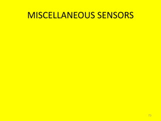 MISCELLANEOUS SENSORS
73
 