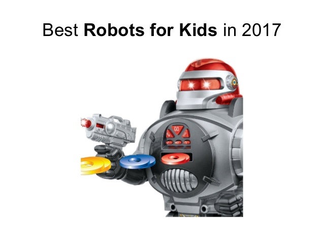 Best Robots For Kids >> Robots For Kids Best Robots For Kids >> Robots For Kids