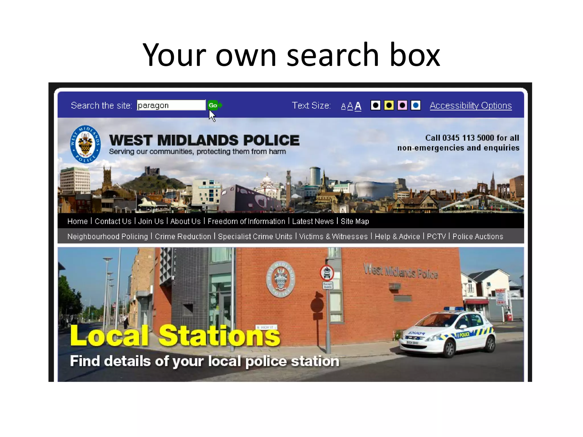 Your own search box
 