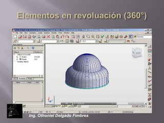 Elementos en revoluación (360°)Ing. Othoniel Delgado Fimbres
