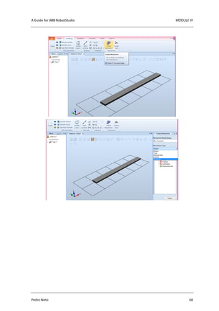A Guide for ABB RobotStudio MODULE IV
Pedro Neto 60
 
