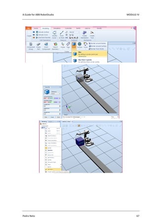 A Guide for ABB RobotStudio MODULE IV
Pedro Neto 67
 