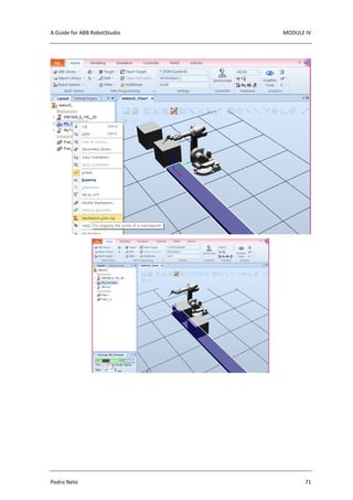 A Guide for ABB RobotStudio MODULE IV
Pedro Neto 71
 