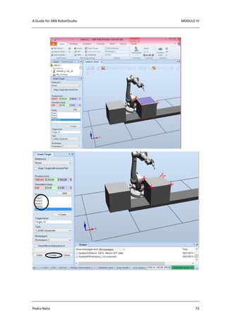A Guide for ABB RobotStudio MODULE IV
Pedro Neto 73
 