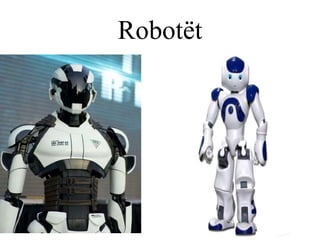 Robotët
 