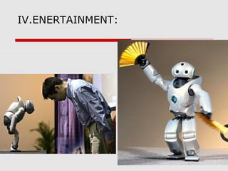 IV.ENERTAINMENT:

 