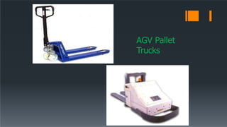 AGV Pallet
Trucks
 