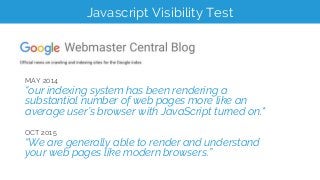 Control:
Pages still require JS to render
Javascript Visibility Test
 