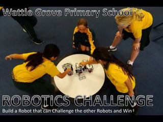 Build a Robot that can Challenge the other Robots and Win
 