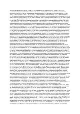 2SLUDDER-BALLENGER RTK-431-003 Fig. 3TYDING RTK-420-001RTK-435-013 0 13 mmRTK-435-015 0 15 mmRTK-435-017 0 17
mmHARTMANN RTK-435-013 - RTK-435-017HARTMANN RTK-435-013 - RTK-435-017CHEVALIER-JACKSON RTK-440-300 - RTK-446-
600CHEVALIER-JACKSON RTK-440-300 - RTK-446-600Fig. 1 RTK-440-30030,0 cm RTK-440-40040,0 cm1 RTK-440-30030,0 cm RTK-440-
40040,0 cm RTK-440-50050,0 cm30,0 cm RTK-440-40040,0 cm RTK-440-50050,0 cm RTK-440-60060,0 cm40,0 cm RTK-440-50050,0 cm
RTK-440-60060,0 cmBRUENINGS RTK-453-200 20,0 cm / 8"Fig. 2 RTK-441-30030,0 cm RTK-441-40040,0 cm2 RTK-441-30030,0 cm RTK-441-
40040,0 cm RTK-441-50050,0 cm30,0 cm RTK-441-40040,0 cm RTK441-50050,0 cm RTK-441-60060,0 cm40,0 cm RTK-441-50050,0 cm RTK-
441-60060,0 cmFig. 3 RTK-442-30030,0 cm RTK-442-40040,0 cm3 RTK-442-30030,0 cm RTK-442-40040,0 cm RTK-44250050,0 cm30,0 cm
RTK-442-40040,0 cm RTK-442-50050,0 cm RTK-442-60060,0 cm40,0 cm RTK-442-50050,0 cm RTK-442-60060,0 cmFig. 4RTK-443-30030,0
cm RTK-443-40040,0 cm4RTK-443-30030,0 cm RTK-443-40040,0 cm RTK-443-50050,0 cm30,0 cm RTK-443-40040,0 cm RTK-443-50050,0
cm RTK-443-60060,0 cm40,0 cm RTK-443-50050,0 cm RTK-443-60060,0 cmFig. 5 RTK-444-30030,0 cm RTK-444-40040,0 cm5 RTK-444-
30030,0 cm RTK-444-40040,0 cm RTK-444-50050,0 cm30,0 cm RTK-444-40040,0 cm RTK-444-50050,0 cm RTK-444--0060,0 cm40,0 cm RTK-
444-50050,0 cm RTK-444-60060,0 cmFig. 6 RTK-445-30030,0 cm RTK-445-40040,0 cm6 RTK-445-30030,0 cm RTK-445-40040,0 cm RTK-445-
50050,0 cm30,0 cm RTK-445-40040,0 cm RTK-445-50050,0 cm RTK-445-60060,0 cm40,0 cm RTK-445-50050,0 cm RTK-445-60060,0 cmFig.
7RTK-446-30030,0 cm RTK-446-40040,0 cm7 RTK-446-30030,0 cm RTK-446-40040,0 cm RTK-446-50050,0 cm30,0 cm RTK-446-40040,0 cm
RTK-446-50050,0 cm RTK-446-60060,0 cm40,0 cm RTK-446-50050,0 cm RTK-446-60060,0 cmHUBER RTK-450-001Verlängerungsrohr für
Handgriff Art. -Nr, RTK-450-001 Interchangeable Tube for handle ref.Interchangeable Tube for handle ref. RTK-450-001 Tubo de extensiön
para mangode extensiön para mango ref. RTK-450-001 Tube allunghi per manico rif…RTK-450-001RTK-450-001 Tube allunghi per manico
rif…RTK-450-001Verlängerungsrohr gebogen für Handgriff Art. -Nr. RTK-450-001 Interchangeable Tube, curved forhancTube, curved for
handle ref. RTK-450-001 Tubo de exteniön, curva paraexteniön, curva para mango ref. RTK-450-001 Tube allunghi, curva perTube allunghi,
curva per manico rif. ,RTK-450-001BRUENINGS RTK-452-200 20,0 cm / 8'RTK-452-300RTK-452-200 20,0 cm / 8'RTK-452-300 30,0 cm / 12"
RTK-452-400RTK-452-300 30,0 cm / 12" RTK-452-400 40,0 cm / 16"FRAENKEL RTK-456-001SEIFFERT RTK-458-001FRAENKEL RTK-460-
001SCHEINMANN RTK-461-001SCHEINMANN RTK-463-001BRUENINGS RTK-464-003 RTK-464-004BRUENINGS RTK-464-003 RTK-464-
004BRUENINGS RTK-466-002 RTK-466-003BRUENINGS RTK-466-002 RTK-466-003LANGE RTK-468-001KRAUSE RTK-470-001 RTK-470-
002KRAUSE RTK-470-001 RTK-470-002CORDES RTK-478-001 RTK-478-002CORDES RTK-478-001 RTK-478-002CORDESRTK-480-
001ROSENBERG RTK-482-001KRAUSE RTK-472-001CORDES RTK-474-001 RTK-474-002 RTK-474-003 RTK-474-004CORDES RTK-474-001
RTK-474-002 RTK-474-003 RTK-474-004CORDES RTK-474-001 RTK-474-002 RTK-474-003 RTK-474-004CORDES RTK-474-001 RTK-474-002
RTK-474-003 RTK-474-004SCHUMACHER RTK-476-001RTK-485-001nach rechts öffnend opening toRTK-485-002nach links öffnend opening
toRTK-485-003nach unten öffnend opening down-wardRTK-485-004nach oben öffnend opening up-wardREICHERT RTK-487-240JURASZ
RTK-485-001 - RTK-485-004JURASZ RTK-485-001 - RTK-485-004RTK-490-001Löffel rund ø 2,5 mmRTK-490-002Löffel rund ø 2,5 mmRTK-
490-003Löffel rund ø 2,5 mmRTK-490-004Löffel rund ø 2,5 mmRTK-494-001RTK-494-002RTK-494-003RTK-494-004RTK-490-001 - RTK-494-
004RTK-490-001 - RTK-494-004RTK-492-001RTK-492-002RTK-492-003RTK-501-008RTK-503-008RTK-501-010RTK-503-010RTK-501-012RTK-
503-012RTK501-014RTK-503-014RTK-501-016RTK-503-016RTK-501-018RTK-503-018RTK-501-020RTK-503-020RTK-501-022RTK-503-
022RTK-501-024RTK-503-024RTK-501-026RTK-503-026RTK-501028RTK-503-028RTK-501-030RTK-503-03012 mm RTK-505-012Ø 14 mm
RTK-505-01416 mm RTK-505-016Ø 18 mm RTK-505018RTK-506-100 10,0 cmRTK-510-120,0RTK-601-075 7,5 mm RTK-601-090 øRTK-601-
075 7,5 mm RTK-601-090 9 mmLABORDE RTK-605-140TROUSSEAU RTK-609-120 12,0 cm / 43/4'RTK-609-140RTK-609-120 12,0 cm /
43/4'RTK-609-140 14,0 cm / 51/2"RTK-621-170RTK-623-170BOSE RTK-625-160ROSE RTK-629-135 13,5 cm / 5"LUER RTK-631-110JACKSON
RTK-635-150 15,0cm / 6"RTK-637-150 15,0 cm / 6"BOSE RTK-627-160LUKENS RTK-641-170JACKSON RTK-643-170SCHOENBORN RTK-645-
210 21,0 cm /81/4"RTK-701-004 Fig. 0Ø 4 mm 45 mm RTK-701-005 Fig, 1© 5 mm 50 mm RTK-701-006 Fig. 2Ø 6 mm 55 mm RTK-701-007
Fig. 37 mm 60 mm RTK-701-008 Fig. 48 mm 65 mm RTK-701-009 Fig. 59 mm 70 mm RTK-701-010 Fig. 6Ø 10 mm 75 mm RTK-701-011 Fig.
711 mm 80 mm RTK-701-012 Fig. 812 mm 85 mm RTK-701-013 Fig. 9RTK-711-004 Fig. 0Ø 4 mm 45 mm RTK-711-005 Fig. 15 mm 50 mm
RTK-711-006 Fig. 2Ø 6 mm 55 mm RTK-711-007 Fig. 37 mm 60 mm RTK-711-008 Fig. 48 mm 65 mm RTK-711-009 Fig. 59 mm 70 mm RTK-
711-010 Fig. 610 mm 75 mm RTK-711-011 Fig. 7Ø 11 mm 80 mm RTK-711-012 Fig. 812 mm 85 mm RTK-711-013 Fig. 9RTK-800-000en
estuche de metal, compuestoSeparador romo, 7,0 cm RTK-623-170 2Iterson Separadores traquealessromos,Separadores traqueales
romos, 17,0 cm RTK-625-160 1Bose Separador traqueal agudo,agudo, lado izquierdo, 16,0 cm RTK-627-160 1Bose Separador traqueal
agudo,agudo, lado derecho, 16,0 cm RTK-701-007 1Luer Cánula traqueal PLATAfig. 3, 0 7 mm RTK-701-008 1Luer Cánula traqueal PLATAfig.
4, 8 mm RTK-820-260 1Cepillo de limpieza12 mm, 26,0 cm RTK-802-000 1Bolsa de plastico paraRTK-800-000in scatola di metallo,
contanente:Divaricatore smusso, 7,0 cm RTK-623-170 2Iterson Uncini tracheali smussi,Uncini tracheali smussi, 17,0 cm RTK-625-160 1Bose
Uncino tracheale acuto,acuto, lato sinsitro, 16,0 cm RTK-627-160 1Bose Uncino tracheale acuto,acuto, lato destro, 16,0 cm RTK-701-007
1Luer Cannula tracheale ARGENTONEfig. 3, 0 7 mm RTK-701-008 1Luer Cannula tracheale ARGENTONEfig. 4, 8 mm RTK-820-260
1Spazzollino per pulireØ 12 mm, 26,0 cm RTK-802-000 1Cartoccio di plastica perRTK-802-000Plastik-Schutztasche für Etui Plastic
PouchRTK-820-260 26,0 cm / 101/4"RTK-800-000komplett im Metall-Etui, mit 2Finsen Wundsperrer stumpf, 7,0 cm RTK-623-170 2 Iterson
Trachealhäkchen stumpf, 17,0Iterson Trachealhäkchen stumpf, 17,0 cm RTK-625-160 1 Bose Trachealhäkchen scharf,
links,Trachealhäkchen scharf, links, 16,0 cm RTK-627-160 1 Bose Trachealhäkchen scharf, rechts,Trachealhäkchen scharf, rechts, 16,0 cm
RTK-701-007 1 Luer Trachealkanüle NEUSILBER Fig.Fig. 3, 7 mm RTK-701-008 1 Luer Trachealkanüle NEUSILBER Fig.Fig. 4, 8 mm RTK-820-
260 1 Reinigungsbürste 12 mm,12 mm, 26,0 cm RTK-802-000 1 Plastik-Schutztasche für EtuiRTK-800-000in metal case, consisting
of:Retractor blunt, 7,0 cm RTK-623-170 2Iterson Trachea Retractors blunt,Trachea Retractors blunt, 17,0 cm RTK-625-160 1Bose Trachea
Retractor sharp,трleft hand side, 16,0 cm RTK-627-160 1Bose Trachea Retractor sharp,right hand side, 16,0 cm RTK-701-007 1Luer Trachea
tube GERMANFig. 3, 7 mm RTK-701-008 1Luer Trachea tube GERMANFig. 4, 8 mm RTK-820-260 1Cleaning Brush 1212 mm, 26,0 cm RTK-
802-000 1Plastic Pouch for caseRTK-810-000Completo en estuche de Metal,Sonda acanalada, 13,0 cm RTK-609-140 1 Trousseau Dilatador
traqueal, 14,0Dilatador traqueal, 14,0 cm RTK-623-170 2 Iterson Separadores traqueales romos,Separadores traqueales romos, 17,0 cm
RTK-625-160 1 Bose Separador traqueal agudo,agudo, lado izquierdo, 16,0 cm RTK-627-160 1 Bose Separador traqueal agudo,agudo, lado
derecho, 16,0 cm RTK-701-006 1 Luer Cánula traqueal PLATAfig. 2, 6 mm RTK-701-008 1 Luer Cánula traqueal PLATAfig. 4, 8 mm RTK-820-
26012 mm, 26,0 cm RTK-812-000RTK-810-000completo in scatola di metallo,Sonda scanalata, 13,0 cm RTK-609-140 1 Trousseau Dilatatore
per tracheotomia,Dilatatore per tracheotomia, 14,0 cm RTK-623-170Uncini tracheali smussi, 17,0 cm RTK-625-160acuto, lato sinsitro, 16,0
cm RTK-627-160acuto, lato destro, 16,0 cm RTK-701-006 1 Luer Cannula tracheale ARGENTONEfig, 2, 6 mm RTK-701-008 1 Luer Cannula
tracheale ARGENTONEfig. 4, 8 mm RTK-820-26012 mm, 26,0 cm RTK-812-000RTK-810-000complete in metal-case, with 21 Grooved
 