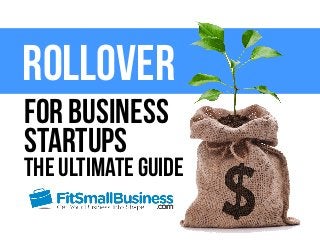 The ultimate guide
for Business
Startups
Rollover
 