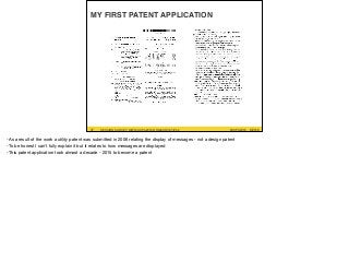 #UXPA2016SESSION SURVEY: WWW.UXPA2016.ORG/SURVEY #UXPA2016SESSION SURVEY: WWW.UXPA2016.ORG/SURVEY/252 ©2016
MY FIRST PATENT APPLICATION
37
-As a result of the work a utility patent was submitted in 2006 relating the display of messages - not a design patent

-To be honest I can’t fully explain it but it relates to how messages are displayed

-This patent application took almost a decade - 2015 to become a patent
 