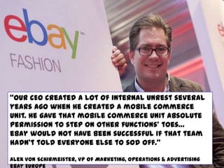 Adapting might even involve
‘stepping on some toes’
VIDEO
Alexander von
Schirmeister - He
gave mobile
commerce unit
‚Our C...