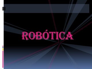 robótica
 