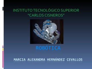 INSTITUTO TECNOLÓGICO SUPERIOR
       “CARLOS CISNEROS”
 