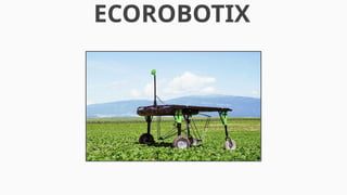 ECOROBOTIX
 