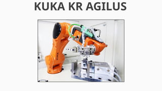 KUKA KR AGILUS
 
