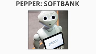 PEPPER: SOFTBANK
 