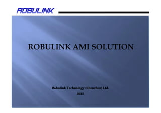 Robulink Technology (Shenzhen) Ltd.
               2012
 