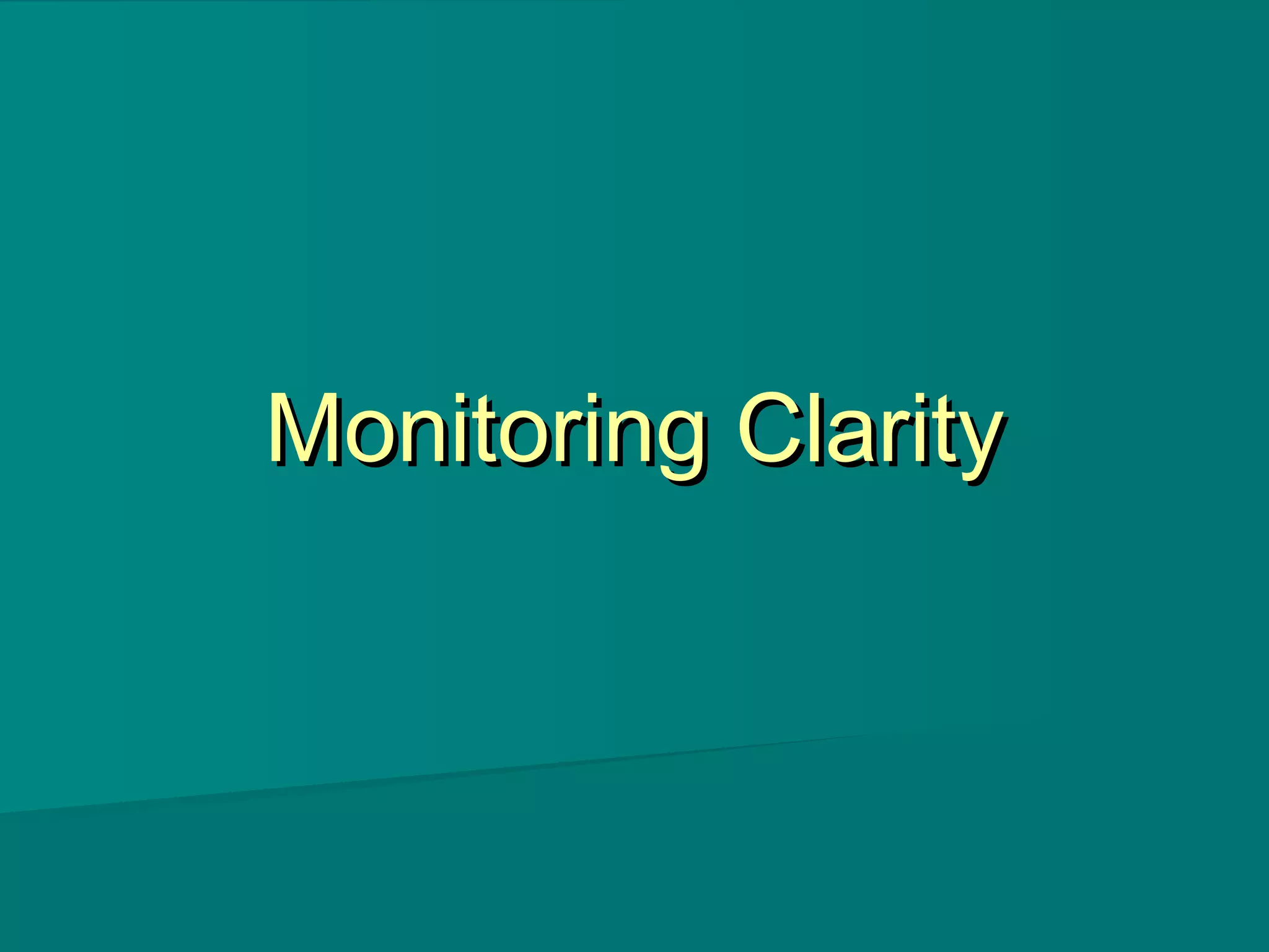 Monitoring ClarityMonitoring Clarity
 