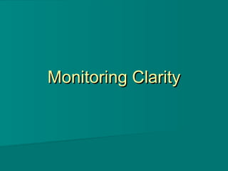 Monitoring ClarityMonitoring Clarity
 
