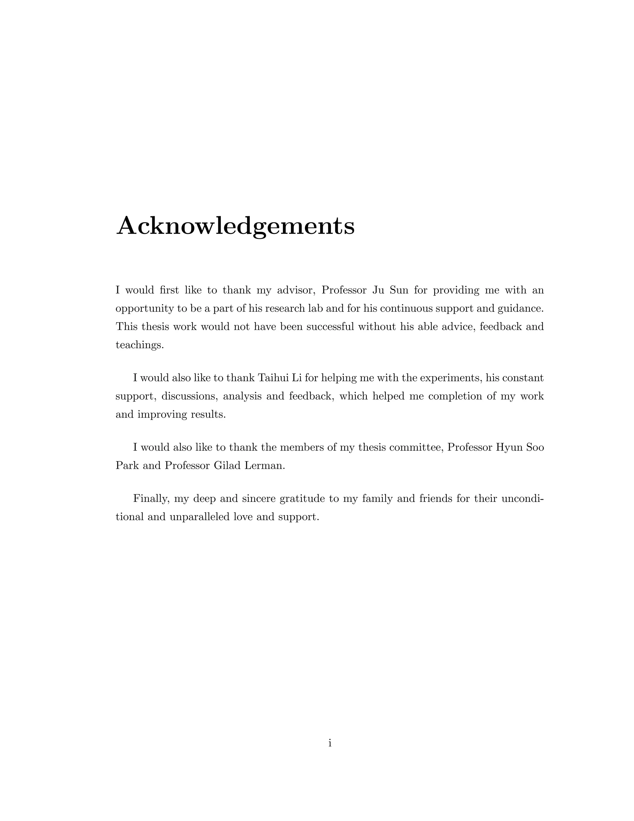 Acknowledgements I would first like to thank my advisor, Professor Ju Sun for providing me with an opportunity to be a part of his research lab and for his continuous support and guidance. This thesis work would not have been successful without his able advice, feedback and teachings. I would also like to thank Taihui Li for helping me with the experiments, his constant support, discussions, analysis and feedback, which helped me completion of my work and improving results. I would also like to thank the members of my thesis committee, Professor Hyun Soo Park and Professor Gilad Lerman. Finally, my deep and sincere gratitude to my family and friends for their uncondi- tional and unparalleled love and support. i 