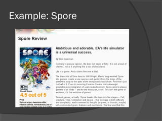 Example: Spore
 
