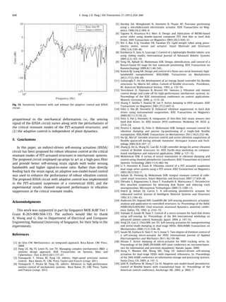 840

F. Hong, C.K. Pang / ISA Transactions 51 (2012) 834–840

10
Base−line PI
Adaptive+IDSSA

Gain (dB)

5

0

−5

−10

−15
103

104
Frequency (Hz)

Fig. 15. Sensitivity functions with and without the adaptive control and IDSSA
circuit.

proportional to the mechanical deformation, i.e., the sensing
signal of the IDSSA circuit varies along with the perturbations of
the critical resonant modes of the PZT-actuated structures; and
(2) the adaptive control is independent of plant dynamics.
5. Conclusions
In this paper, an indirect-driven self-sensing actuation (IDSSA)
circuit has been proposed for robust vibration control at the critical
resonant modes of PZT-actuated structures in mechatronic systems.
The proposed circuit employed op-amps to act as a high-pass ﬁlter
and provide better self-sensing strain signals with wider sensing
bandwidth and higher signal-to-noise ratio. Rather than directly
feeding back the strain signal, an adaptive non-model-based control
was used to enhance the performance of robust vibration control.
The proposed IDSSA circuit with adaptive control was implemented
in the PZT-actuated suspension of a commercial HDD, and the
experimental results showed improved performance in vibration
suppression at the critical resonant modes.

Acknowledgments
This work was supported in part by Singapore MOE AcRF Tier 1
Grant R-263-000-564-133. The authors would like to thank
X. Wang and G. Dai in Department of Electrical and Computer
Engineering, National University of Singapore, for their help in the
experiments.
References
[1] de Silva CW. Mechatronics: an integrated approach. Boca Raton: CRC Press;
2004.
[2] Pang CK, Ng TS, Lewis FL, Lee TH. Managing complex mechatronics RD: a
systems design approach. IEEE Transactions on Systems, Man, and
Cybernetics—Part A 2012;42(1):57–67.
[3] Yamaguchi T, Hirata M, Pang CK, editors. High-speed precision motion
control. Boca Raton, FL: CRC Press, Taylor and Francis Group; 2011.
[4] Yamaguchi T, Hirata M, Pang CK, editors. Advances in high-performance
motion control of mechatronic systems. Boca Raton, FL: CRC Press, Taylor
and Francis Group; 2012.

[5] Horsley DA, Wongkomet N, Horowitz R, Pisano AP. Precision positioning
using a microfabricated electrostatic actuator. IEEE Transactions on Magnetics 1999;35(2):993–9.
[6] Tagawa N, Kitamura K-I, Mori A. Design and fabrication of MEMS-based
active slider using double-layered composite PZT thin ﬁlm in hard disk
drives. IEEE Transactions on Magnetics 2003;39(2):926–31.
[7] Wu Z, Bao X-Q, Varadan VK, Varadan VV. Light-weight robot using piezoelectric motor, sensor and actuator. Smart Materials and Structures
1992;1(4):330–40.
[8] Etxebarria V, Sanz A, Lizarrage I. Control of a lightweight ﬂexible robotic arm
using sliding modes. International Journal of Advanced Robotic Systems
2005;2(2):103–10.
[9] Yong YK, Aphale SS, Moheimani SOR. Design, identiﬁcation, and control of a
ﬂexure-based XY stage for fast nanoscale positioning. IEEE Transactions on
Nanotechnology 2009;8(1):46–543.
[10] Kenton BJ, Leang KK. Design and control of a three-axis serial-kinematic highbandwidth nanopositioner. IEEE/ASME Transactions on Mechatronics
2012;17(2):356–69.
[11] Golnaraghi F. On the development of an energy based controller for ﬂexible
structures. In: Morris KA, editor. Control of ﬂexible structures. Providence,
RI: American Mathematical Society; 1993. p. 135–56.
[12] Verscheure D, Paijmans B, Brussel HV, Swevers J. Vibration and motion
control design and trade-off for high-performance mechatronic systems. In:
Proceedings of the IEEE international conference on control applications.
Munich, Germany; 2006. p. 1115–20.
[13] Huang F, Semba T, Imaino W, Lee F. Active damping in HDD actuator. IEEE
Transactions on Magnetics 2001;37(2):847–9.
[14] Felix S, Nie JB, Horowitz R. Enhanced vibration suppression in hard disk
drives using instrumented suspensions. IEEE Transactions on Magnetics
2009;45(11):5118–22.
[15] Felix S, Nie J, Horowitz R. Integration of thin-ﬁlm ZnO strain sensors into
hard disk drives. In: IEEE sensors 2010 conference. Waikoloa, HI; 2010. p.
2319–24.
[16] Pereira E, Aphale SS, Feliu V, Moheimani SOR. Integral resonant control for
vibration damping and precise tip-positioning of a single-link ﬂexible
manipulator. IEEE/ASME Transactions on Mechatronics 2011;16(2):232–40.
[17] Hu QL, Ma GF. Variable structure control and active vibration suppression of
ﬂexible spacecraft during attitude maneuver. Aerospace Science and Technology 2005;9(4):307–17.
[18] Zhang JJ, He LL, Wang EC, Gao RZ. A LQR controller design for active vibration
control of ﬂexible structures. In: IEEE Paciﬁc-Asia workshop on computational intelligence and industrial application; 2008. p. 127–32.
[19] Moheimani SOR. A survey of recent innovations in vibration damping and
control using shunted piezoelectric transducers. IEEE Transactions on Control
Systems Technology 2003;11(4):482–94.
[20] Li Y, Horowitz R, Evans R. Vibration control of a PZT actuated suspension
dual-stage servo system using a PZT sensor. IEEE Transactions on Magnetics
2003;39(2):932–7.
[21] Aphale SS, Fleming AJ, Moheimani SOR. Integral resonant control of collocated smart structures. Smart Materials and Structures 2007;17:439–46.
[22] Ohtsuka S, Koganezawa S, Hara T, Funabashi K, Matsuzawa T. Piezoelectric
ﬁlm attached suspension for detecting disk ﬂutter and reducing track
misregistration. Microsystem Technologies 2009;15:1509–13.
[23] Dosch JJ, Inman DJ, Garcia E. A self-sensing piezoelectric actuator for
collocated control. Journal of Intelligent Material Systems and Structures
1992;3(1):166–83.
[24] Anderson EH, Hagood NW, Goodliffe JM. Self-sensing piezoelectric actuation:
analysis and application to controlled structures. In: Proceedings of the AIAA/
ASME/ASCE/AHS/ASC 33rd structure, structural dynamics, materials conference. Dallas, TX; 1992. p. 2141–55.
[25] Yamada H, Sasaki M, Nam Y. Control of a micro-actuator for hard disk drives
using self-sensing. In: Proceedings of the 8th international workshop on
advanced motion control. Kawasaki, Japan; 2004. p. 147–52.
[26] Pang CK, Guo G, Chen BM, Lee TH. Self-sensing actuation for nanopositioning
and active-mode damping in dual-stage HDDs. IEEE/ASME Transactions on
Mechatronics 2006;11(3):328–38.
[27] Sasaki M, Fujihara K, Nam Y, Ito S, Inoue Y. Two-degree-of-freedom control of
a self-sensing micro-actuator for HDD. International Journal of Applied
Electromagnetics and Mechanics 2011;36:159–66.
[28] Hirano T. Active damping of micro-actuator for HDD tracking servo. In:
Proceedings of the JSME-IIP/ASME-ISPS joint conference on micromechatronics for information and precision equipment. Ibaraki, Japan; 2009.
[29] Hong F, Memon AM, Wong WE, Pang CK. Indirect-driven self-sensing
actuation for dual-stage HDDs with improved robustness. In: Proceedings
of the 20th ASME conference on information storage and processing systems.
Santa Clara, CA; 2005. p. 141–3.
[30] Jalili N, Dadfarnia M, Hong F, Ge SS. Adaptive non model-based piezoelectric
control of ﬂexible beams with translational base. In: Proceedings of the
American control conference. Anchorage, AK; 2002. p. 3802–7.

 