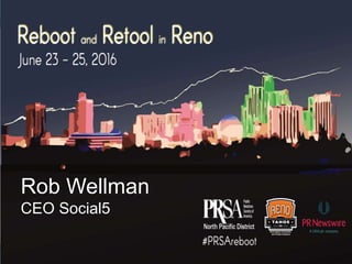 Rob Wellman
CEO Social5
 