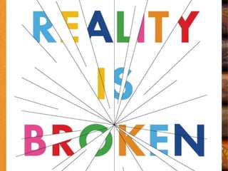 “Playing a game is the voluntary attempt to
overcome unnecessary obstacles.”
Goal
Rules
Feedback system
Voluntary
participation
Reality is Broken
J. McGonigal
Penguin, 2011
 