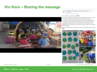 Welcome to C&K V1.0 2015 © This document is the property of C&KPage 34
Kin Kora – Sharing the message
 