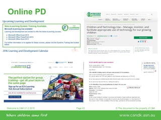 Welcome to C&K V1.0 2015 © This document is the property of C&KPage 43
Online PD
 