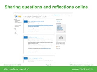 Welcome to C&K V1.0 2015 © This document is the property of C&KPage 48
Sharing questions and reflections online
 