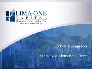 Robyn Thompson’s
Junkers to Millions Boot Camp
 
