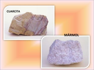 CUARCITA




           MÁRMOL
 