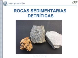 Elaboración propia
ROCAS SEDIMENTARIAS
DETRÍTICAS
Imagen de Jesús Melero. Licencia cc
 