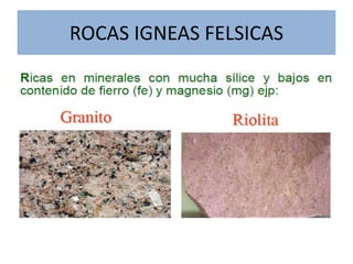 ROCAS IGNEAS FELSICAS 
 