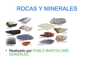 ROCAS Y MINERALES ,[object Object]