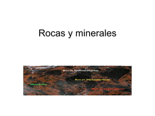 Rocas y minerales 