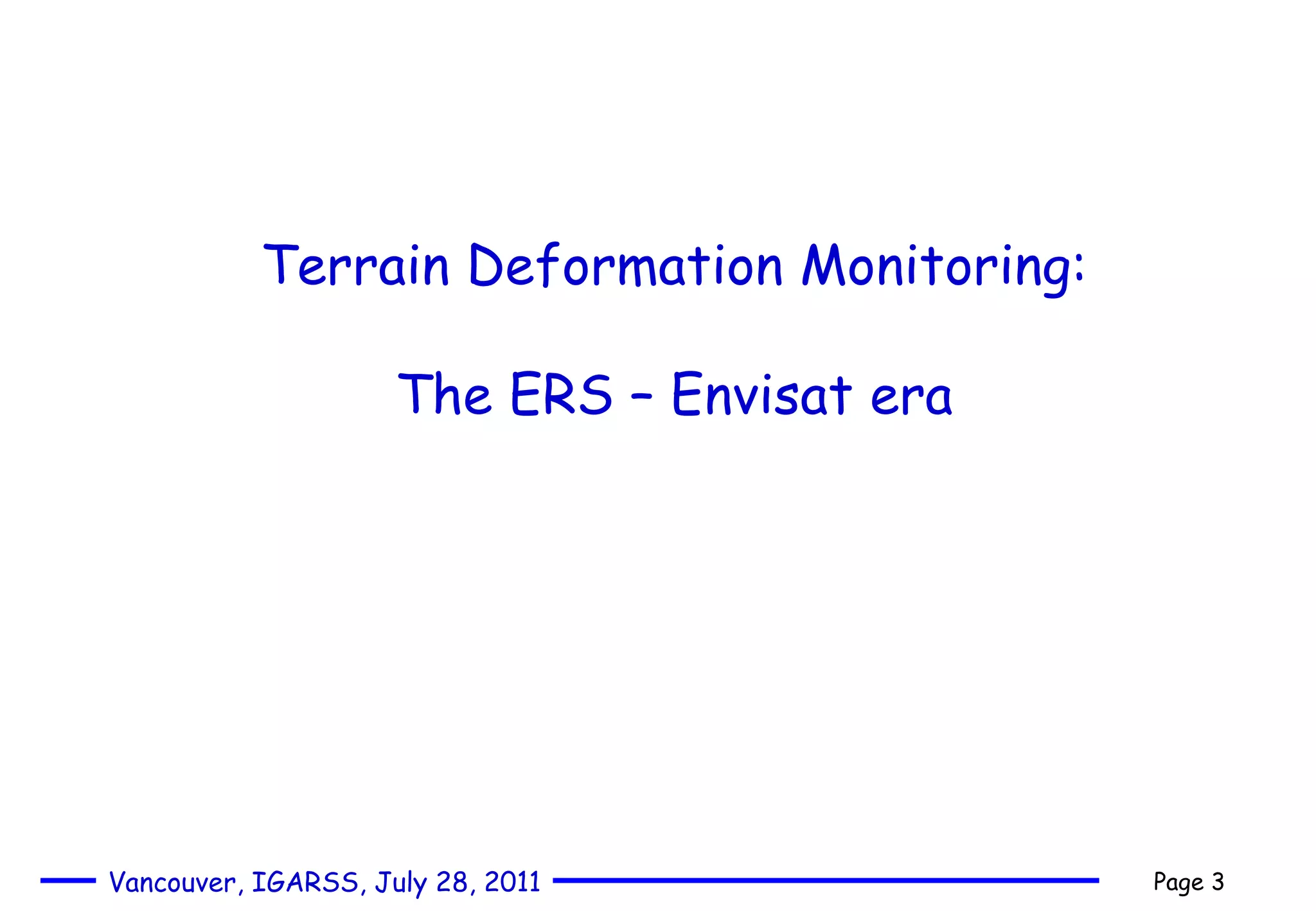 Terrain Deformation Monitoring: The ERS – Envisat era 
