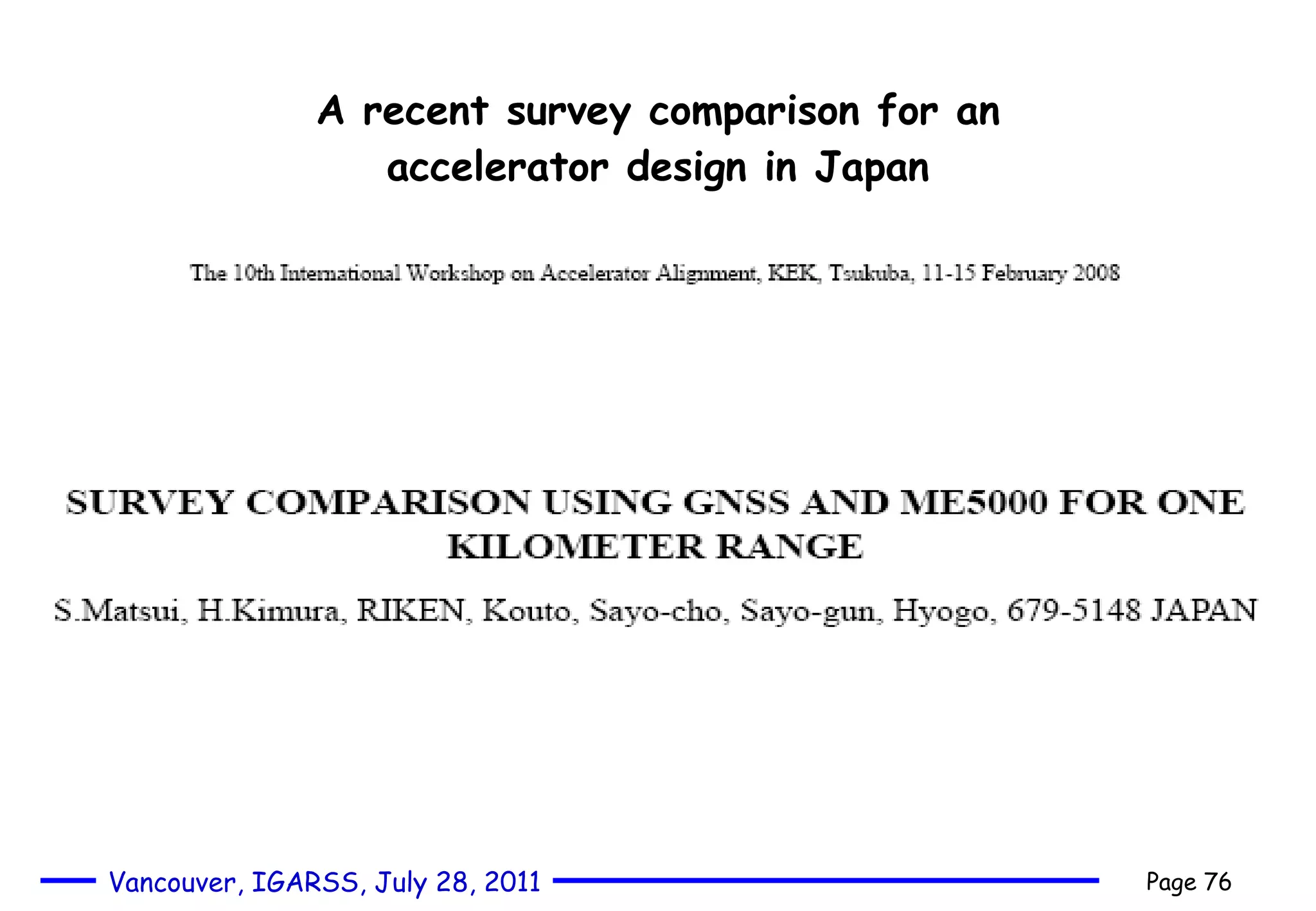 A recent survey comparison for an accelerator design in Japan 