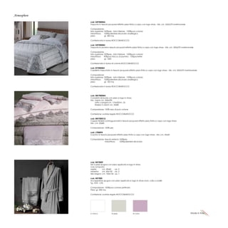 Atmosphere
cod. AR7000MA
Trapunta in tessuto jacquard effetto pizzo finita a capo con logo strass - Mis. cm. 265x270 matrimoniale
Composizione:
lato superiore 100%pes - lato inferiore 100%puro cotone
imbottitura 100%poliestere siliconato anallergico
peso gr. 300 mq
Confezionata in borsa ROCCOBAROCCO
cod. AR7000MU
Trapunta in piumino tessuto jacquard effetto pizzo finita a capo con logo strass - Mis. cm. 265x270 matrimoniale
Composizione:
lato superiore 100%pes - lato inferiore 100%puro cotone
imbottitura 90%puro fiocco di piumino - 10%piumette
peso gr. 1600
Confezionata in borsa di cotone ROCCOBAROCCO
cod. BT7000MA
Copriletto trapuntato in tessuto jacquard effetto pizzo finita a capo con logo strass - Mis. cm. 265x270 matrimoniale
Composizione:
lato superiore 100%pes - lato inferiore 100%puro cotone
imbottitura 100%poliestere siliconato anallergico
peso gr. 100 mq
Confezionata in borsa ROCCOBAROCCO
cod. MK7000MA
Completo lenzuola con pizzo e logo in strass
Mis.: sopra cm. 260x290
sotto c/angoli cm. 175x200+h. 25
federe 3 volant cm. 50x80
Composizione: 100% raso di puro cotone
Confezione: scatola regalo ROCCOBAROCCO
cod. MK7000CG
Coppia federe controguanciali in tessuto jacquard effetto pizzo finita a capo con logo strass
Mis.: cm. 50x80
Composizione: 100% pes
cod. L7000PR
Cuscino in tessuto jacquard effetto pizzo finita a capo con logo strass - Mis: cm. 45x45
Composizione: tessuto esterno 100%pes
imbottitura 100%poliestere siliconato
cod. NK7000T
Set 5 pezzi spugna con pizzo applicato e logo in strass
così composto:
ospite: cm. 40x60 - pz. 2
salvietta: cm. 60x100 - pz. 2
telo bagno: cm. 100x150 - pz. 1
cod. NK7000
Accappatoio spugna con pizzo applicato e logo in strass mod. collo a scialle
Tg.: S/M - L/XL
Composizione: 100%puro cotone pettinato
Peso: gr. 500 mq
Confezione: scatola regalo ROCCOBAROCCO
Made in Italy01 bianco 32 grigio 69 malva
 