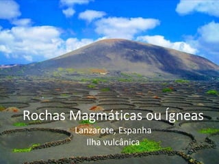 Rochas Magmáticas ou Ígneas Lanzarote, Espanha Ilha vulcânica 